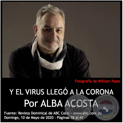 Y EL VIRUS LLEG A LA CORONA - Por ALBA ACOSTA - Domingo, 10 de Mayo de 2020